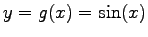 $ y=g(x)=\sin(x)$